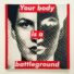 Cuadro titulado "Your body is a battleground", por Barbara Kruger, exhibida en el Museo Broad de Los Angeles, CA. Foto por Paty Soto